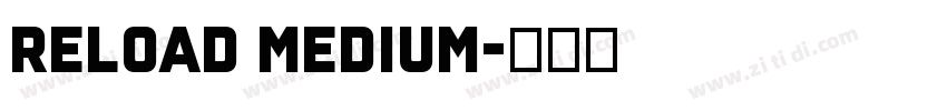 Reload Medium字体转换